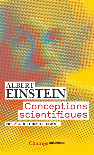 Conceptions scientifiques | Einstein, Albert