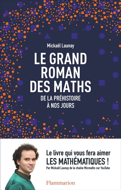 grand roman des maths (Le) | Launay, Mickaël