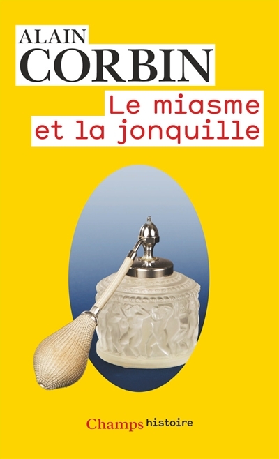 miasme et la jonquille (Le) | Corbin, Alain