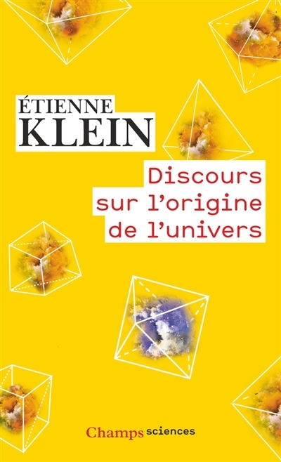 Discours sur l'origine de l'Univers | Klein, Étienne