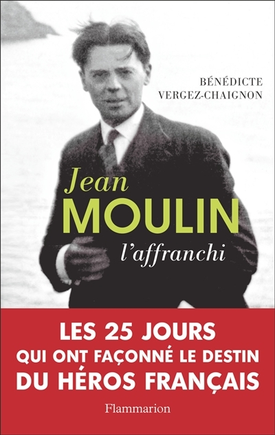 Jean Moulin - Affranchi (L') | Vergez-Chaignon, Bénédicte