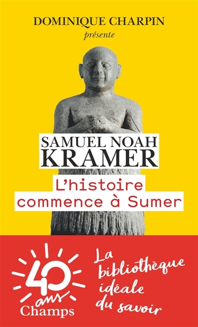 Histoire Commence à Sumer (L') | Kramer, Samuel Noah