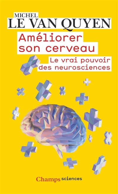 Améliorer son cerveau | Le Van Quyen, Michel