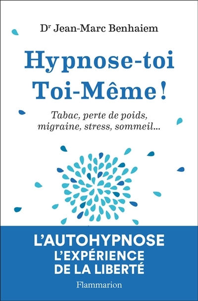 Hypnose-toi toi-même ! | Benhaiem, Jean-Marc