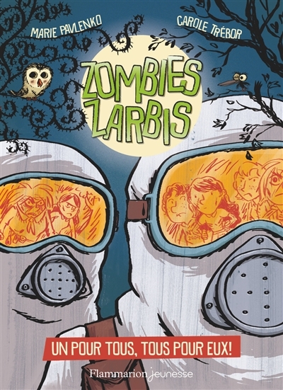 Zombies zarbis T.03 - Un pour tous, tous pour eux ! | Pavlenko, Marie