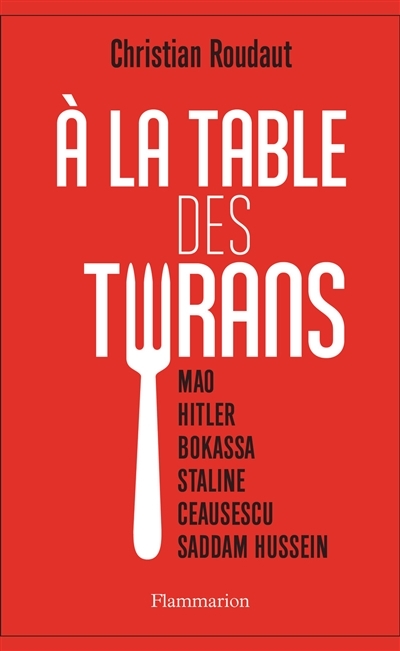A la table des tyrans | Roudaut, Christian