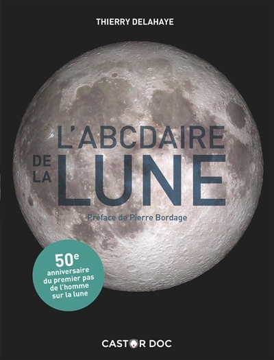 L'ABCdaire de la Lune | Delahaye, Thierry