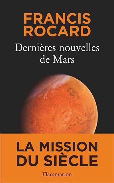 Dernières nouvelles de Mars | Rocard, Francis