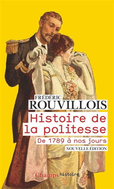 Histoire de la politesse | Rouvillois, Frédéric
