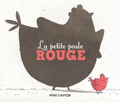 petite poule rouge (La) | Fronsacq, Anne