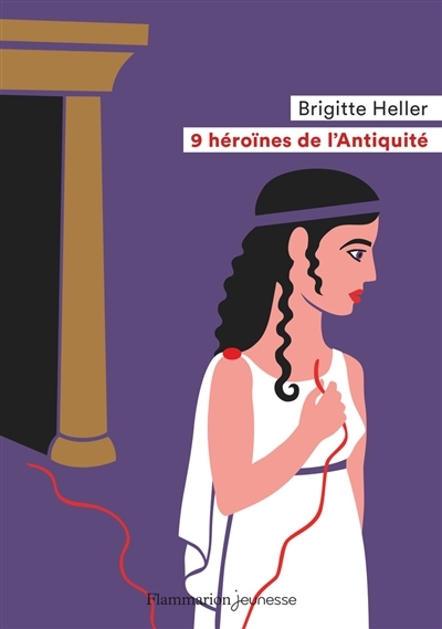 9 héroïnes de l'Antiquité | Heller, Brigitte