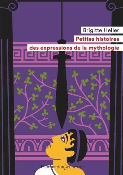 Petites histoires des expressions de la mythologie | Heller, Brigitte