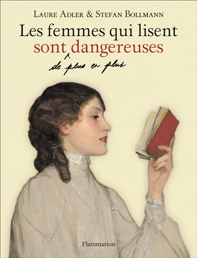 femmes qui lisent sont, de plus en plus, dangereuses (Les) | Adler, Laure