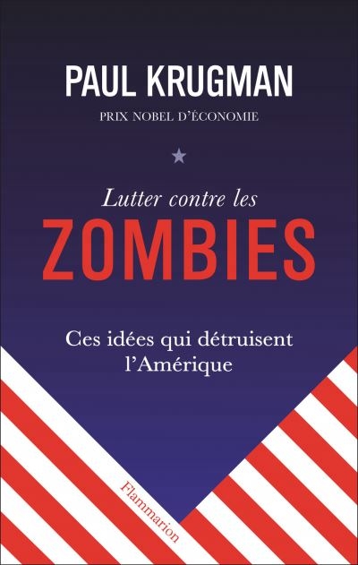 Lutter contre les zombies | Krugman, Paul R.