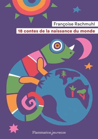 18 contes de la naissance du monde | Rachmühl, Françoise