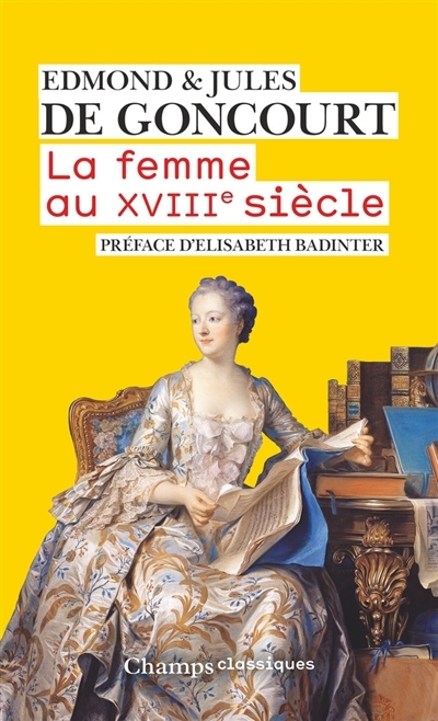 femme au XVIIIe siècle (La) | Goncourt, Edmond de