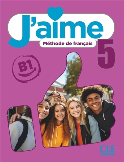 J'aime 5 : méthode de français, B1 | Payet, Adrien (Auteur) | Vial, Cédric (Auteur) | Stéfanou, Maria (Auteur) | Leon Moreno, Ana (Auteur)