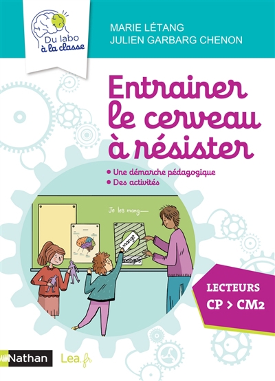 Entraîner le cerveau à résister, lecteurs CP-CM2 | Létang, Marie | Garbarg Chenon, Julien