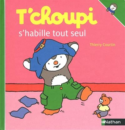 T'choupi s'habille tout seul | Courtin, Thierry