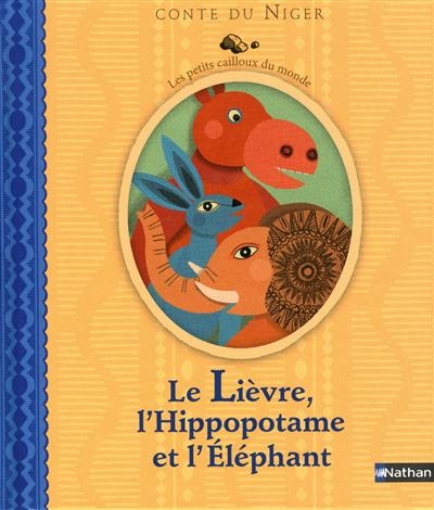 lièvre, l'hippopotame et l'éléphant (Le) | 