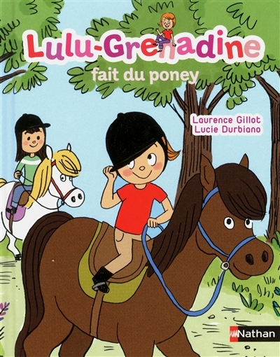 Lulu-Grenadine fait du poney | Gillot, Laurence