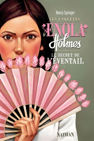 Les enquêtes d'Enola Holmes T.04 - Le secret de l'éventail  | Springer, Nancy