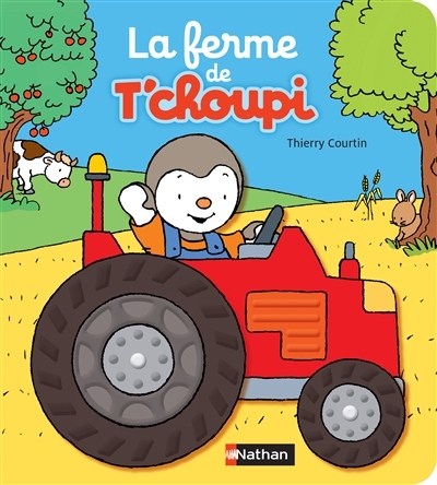 ferme de T'choupi (La) | Courtin, Thierry