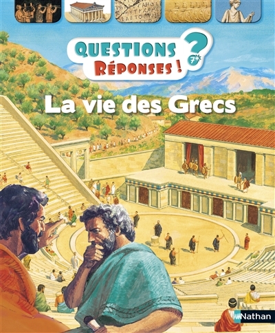 Questions ? Réponses ! T.18 - La vie des Grecs | MacDonald, Fiona
