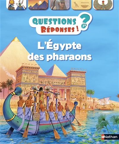 Questions ? Réponses ! T.05 - L'Egypte des pharaons | Steele, Philip