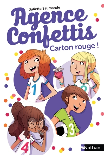 Agence Confettis T.03 - Carton rouge ! | Saumande, Juliette