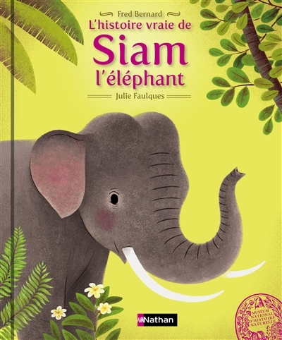 L'histoire vraie de Siam l'éléphant | Bernard, Frédéric
