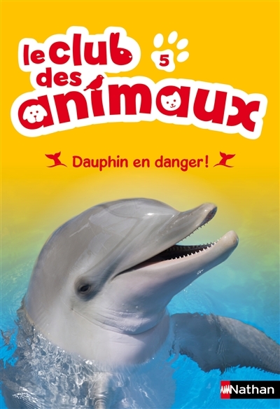 Club des animaux (Le) T05 - Dauphin en danger ! | Chatel, Christelle
