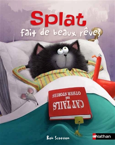 Splat le chat T.18 - Splat fait de beaux rêves | Scotton, Rob