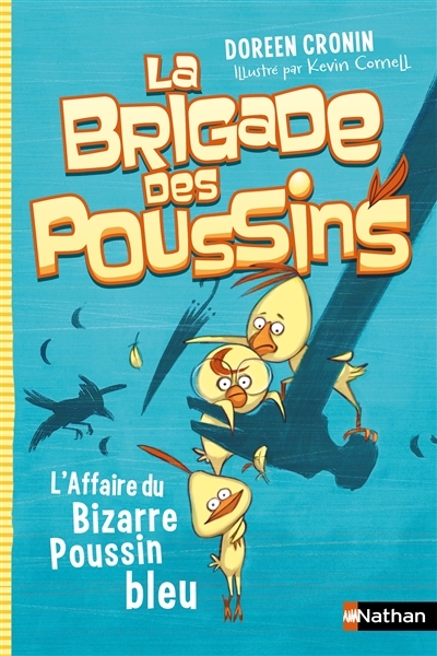 Brigade des poussins (La) T.02 - L'affaire du bizarre poussin bleu | Cronin, Doreen