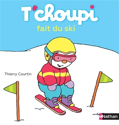 T'choupi fait du ski | Courtin, Thierry