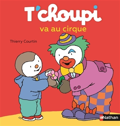 T'choupi va au cirque | Courtin, Thierry