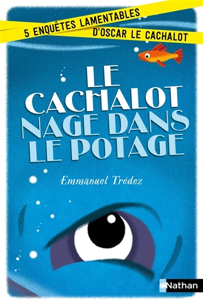 cachalot nage dans le potage (Le) | Trédez, Emmanuel