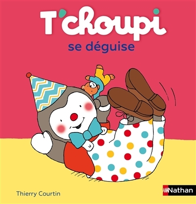 T'choupi se déguise | Courtin, Thierry