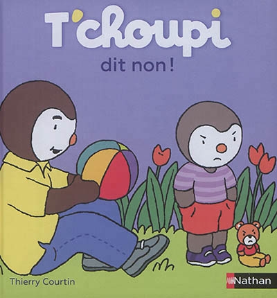 T'choupi dit non ! | Courtin, Thierry
