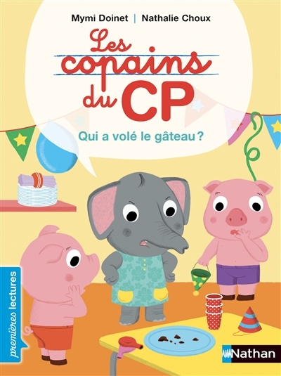 Copains du CP (Les) - Qui a volé le gâteau ? | Doinet, Mymi