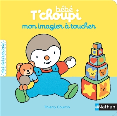 Mon Imagier à Toucher - Bébé T'choupi | Courtin, Thierry