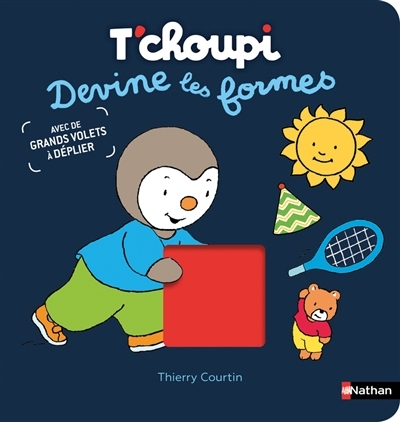 T'choupi - Devine les formes | Courtin, Thierry