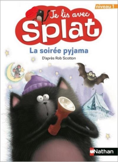 Je lis avec Splat : Niveau 1 - La soirée en pyjama | Scotton, Rob