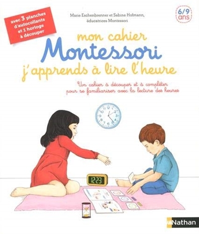 Mon cahier Montessori j'apprends à lire l'heure | Eschenbrenner, Marie