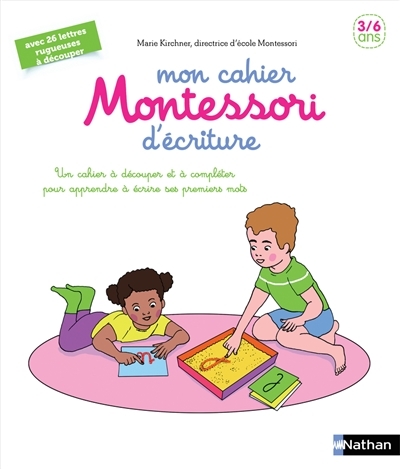 Mon cahier Montessori d'écriture | Kirchner, Marie
