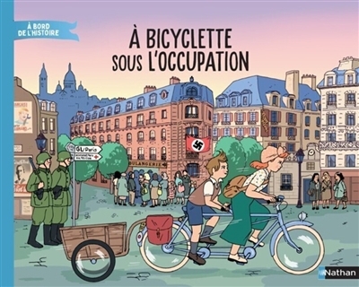 A bicyclette sous l'Occupation | Jugla, Cécile (Auteur) | Jacques, Christophe (Illustrateur)