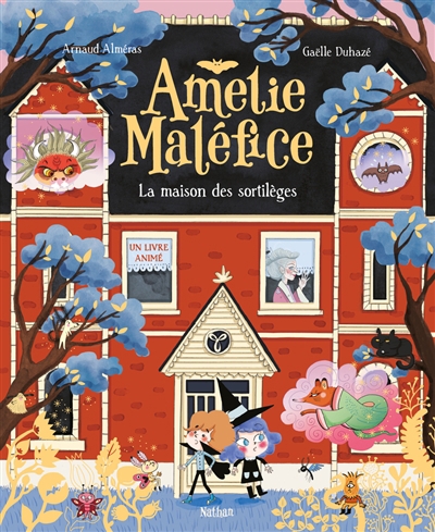 Amélie Maléfice - La maison des sortilèges  | Alméras, Arnaud (Auteur) | Duhazé, Gaëlle (Illustrateur)