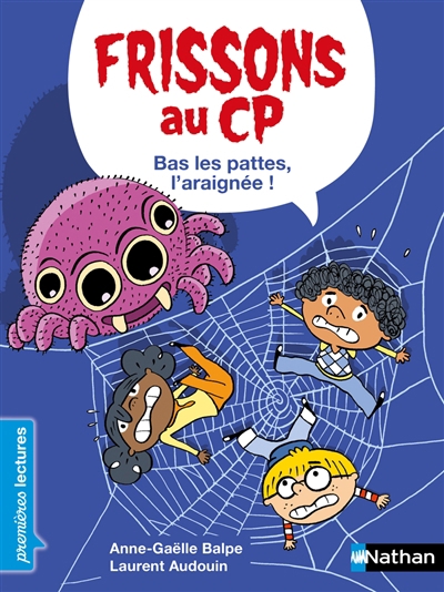 Bas les pattes, l'araignée ! | Balpe, Anne-Gaëlle (Auteur) | Audouin, Laurent (Illustrateur)