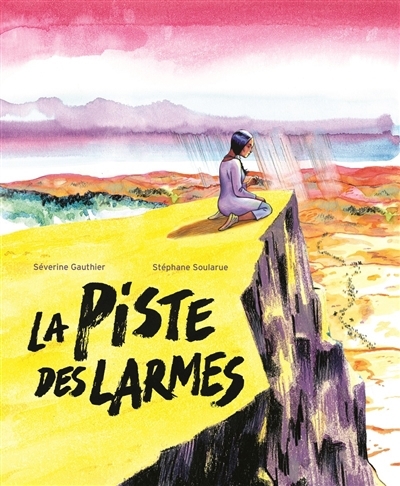 Piste des larmes (La) | Gauthier, Séverine (Auteur) | Soularue, Stéphane (Illustrateur)