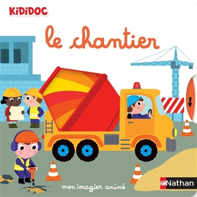 chantier : mon imagier animé (Le) | Choux, Nathalie (Illustrateur)